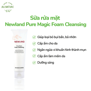 Sữa rửa mặt Newland Pure Magic Foam Cleansing